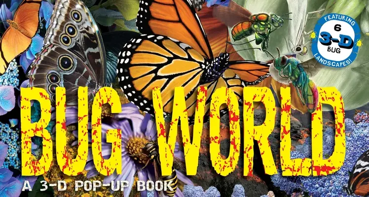 Käferwelt: Ein 3-D-Pop-Up-Buch - Bug World: A 3-D Pop-Up Book