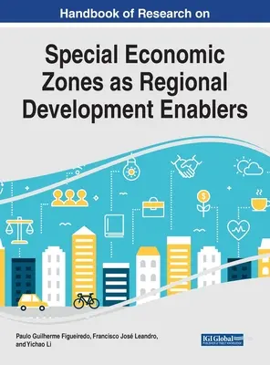 Handbuch der Forschung über Sonderwirtschaftszonen als Förderer der regionalen Entwicklung - Handbook of Research on Special Economic Zones as Regional Development Enablers