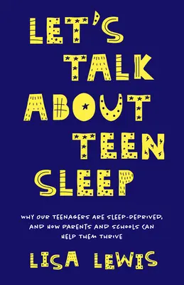 Der Teenager mit Schlafentzug: Warum unsere Teenager so müde sind, und wie Eltern und Schulen ihnen helfen können (Gesunde Schlafgewohnheiten, Schlafmuster - The Sleep-Deprived Teen: Why Our Teenagers Are So Tired, and How Parents and Schools Can Help Them Thrive (Healthy Sleep Habits, Sleep Patterns