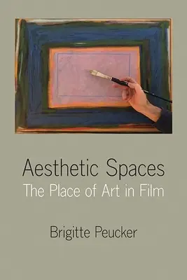 Ästhetische Räume: Der Platz der Kunst im Film - Aesthetic Spaces: The Place of Art in Film