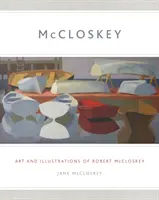 McCloskey: Kunst und Illustrationen von Robert McCloskey - McCloskey: Art and Illustrations of Robert McCloskey