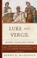 Lukas und Vergil: Nachahmungen der klassischen griechischen Literatur - Luke and Vergil: Imitations of Classical Greek Literature