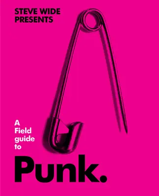 Ein Feldführer zum Punk - A Field Guide to Punk