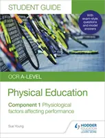 OCR A-level Physical Education Student Guide 1: Physiologische Faktoren, die die Leistung beeinflussen - OCR A-level Physical Education Student Guide 1: Physiological factors affecting performance