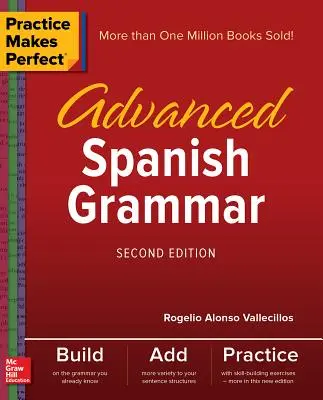 Übung macht den Meister: Spanische Grammatik für Fortgeschrittene, Zweite Auflage - Practice Makes Perfect: Advanced Spanish Grammar, Second Edition