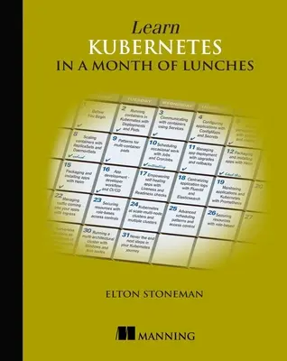 Kubernetes lernen in einem Monat voller Mittagessen - Learn Kubernetes in a Month of Lunches