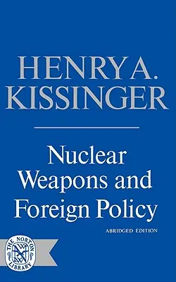 Nuklearwaffen und Außenpolitik - Nuclear Weapons and Foreign Policy