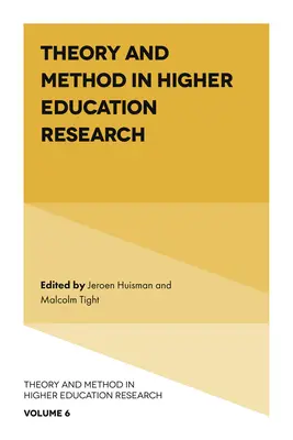 Theorie und Methode in der Hochschulforschung - Theory and Method in Higher Education Research