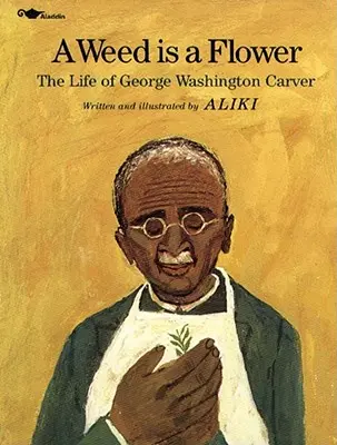 Ein Unkraut ist eine Blume: Das Leben von George Washington Carver - A Weed Is a Flower: The Life of George Washington Carver