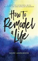 Wie man ein Leben umgestaltet - How to Remodel a Life
