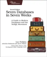 Sieben Datenbanken in sieben Wochen: Ein Leitfaden für moderne Datenbanken und die Nosql-Bewegung - Seven Databases in Seven Weeks: A Guide to Modern Databases and the Nosql Movement