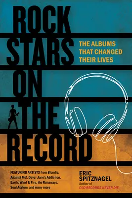 Rockstars auf der Platte: Die Alben, die ihr Leben veränderten - Rock Stars on the Record: The Albums That Changed Their Lives