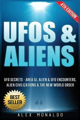 UFOs & Aliens: UFO-Geheimnisse - Area 51, Alien- und UFO-Begegnungen, außerirdische Zivilisationen und die neue Weltordnung - UFOs & Aliens: UFO Secrets - Area 51, Alien & UFO Encounters, Alien Civilizations & the New World Order