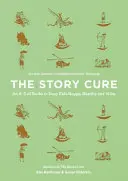 The Story Cure: Bücher von A-Z, die Kinder glücklich, gesund und klug machen - The Story Cure: An A-Z of Books to Keep Kids Happy, Healthy and Wise