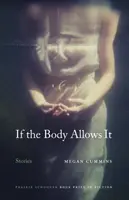 Wenn der Körper es zulässt: Geschichten - If the Body Allows It: Stories