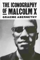 Die Ikonographie von Malcolm X - The Iconography of Malcolm X