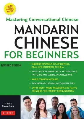 Mandarin-Chinesisch für Anfänger: Chinesisch für Anfänger: Konversation lernen (vollständig umgeschrieben und mit kostenlosen Online-Audios) - Mandarin Chinese for Beginners: Learning Conversational Chinese (Fully Romanized and Free Online Audio)