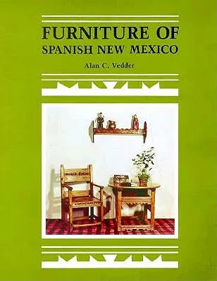 Möbel aus dem spanischen New Mexico: Ein Überblick - Furniture of Spanish New Mexico: An Overview