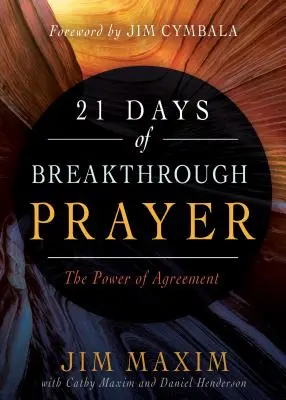 21 Tage des Durchbruchsgebets: Die Macht des Einverständnisses - 21 Days of Breakthrough Prayer: The Power of Agreement