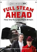 Mit Volldampf voraus - Wie die Eisenbahnen Großbritannien machten - Full Steam Ahead - How the Railways Made Britain