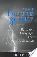 Das Lacansche Subjekt: Zwischen Sprache und Jouissance - The Lacanian Subject: Between Language and Jouissance