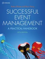 Erfolgreiches Veranstaltungsmanagement - Ein Praxishandbuch (Parry Bryn (Southampton Business School Southampton Solent University)) - Successful Event Management - A Practical Handbook (Parry Bryn (Southampton Business School Southampton Solent University))