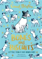 Knochen und Kekse - Briefe von einem Hund namens Bobs - Bones and Biscuits - Letters from a Dog Named Bobs