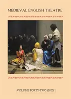 Englisches Theater des Mittelalters 42: Religiöses Drama und Gemeinschaft - Medieval English Theatre 42: Religious Drama and Community