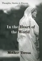 Im Herzen der Welt: Gedanken, Geschichten und Gebete - In the Heart of the World: Thoughts, Stories & Prayers