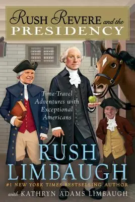 Rush Revere und die Präsidentschaft, 5 - Rush Revere and the Presidency, 5