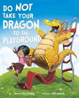 Nimm deinen Drachen nicht mit auf den Spielplatz (Gassman Julie (Editor)) - Do Not Take Your Dragon to the Playground (Gassman Julie (Editor))