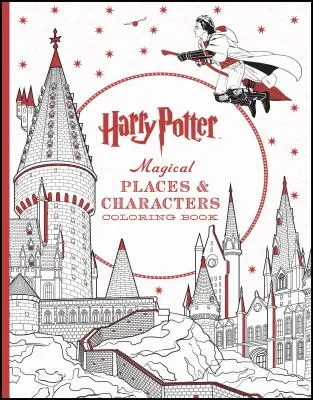 Harry Potter Magische Orte & Charaktere Malbuch: Offizielles Ausmalbuch, das - Harry Potter Magical Places & Characters Coloring Book: Official Coloring Book, the