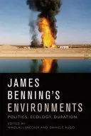 Mediile lui James Benning: politică, ecologie, durată - James Benning's Environments: Politics, Ecology, Duration