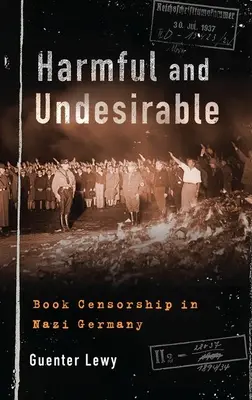 Schädlich und unerwünscht: Buchzensur in Nazi-Deutschland - Harmful and Undesirable: Book Censorship in Nazi Germany