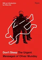 Schlaft nicht: Die dringenden Botschaften von Oliver Munday - Don't Sleep: The Urgent Messages of Oliver Munday