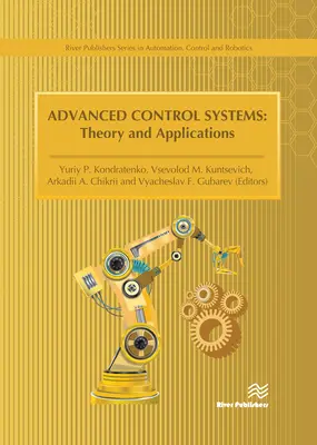 Fortgeschrittene Kontrollsysteme - Theorie und Anwendungen - Advanced Control Systems - Theory and Applications