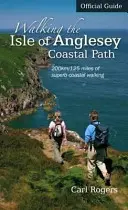 Wandern auf dem Isle of Anglesey Coastal Path - Offizieller Führer - 210km/130 Meilen herrliche Küstenwanderungen - Walking the Isle of Anglesey Coastal Path - Official Guide - 210km/130 Miles of Superb Coastal Walking