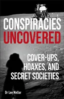 Verschwörungen aufgedeckt - Vertuschungen, Scharlatane und Geheimbünde - Conspiracies Uncovered - Cover-ups, Hoaxes and Secret Societies