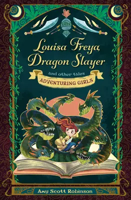 Louisa Freya, Drachentöterin: Und andere Erzählungen - Louisa Freya, Dragon Slayer: And Other Tales