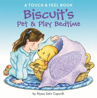 Biscuit's Pet & Play Bedtime: Ein Buch zum Anfassen und Fühlen - Biscuit's Pet & Play Bedtime: A Touch & Feel Book