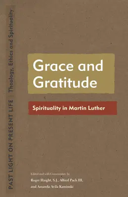 Gnade und Dankbarkeit: Spiritualität bei Martin Luther - Grace and Gratitude: Spirituality in Martin Luther