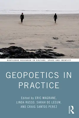 Geopoetik in der Praxis - Geopoetics in Practice