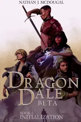 Dragon Dale Beta: Buch 1 Initialisierung - Dragon Dale Beta: Book 1 Initialization