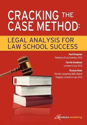 Die Fallmethode knacken: Juristische Analyse für ein erfolgreiches Jurastudium - Cracking the Case Method: Legal Analysis for Law School Success