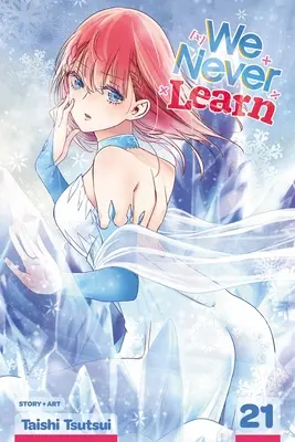 Wir lernen nie, Band 21: Band 21 - We Never Learn, Vol. 21: Volume 21