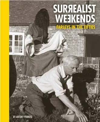 Surrealistische Wochenenden: Farleys in den Fünfzigern - Surrealist Weekends: Farleys in the Fifties