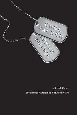 Code Talker: Ein Roman über die Navajo-Marines des Zweiten Weltkriegs - Code Talker: A Novel about the Navajo Marines of World War Two