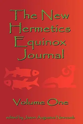 The New Hermetics Equinox Journal Band Eins - The New Hermetics Equinox Journal Volume One