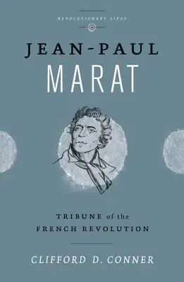 Jean Paul Marat: Tribun der Französischen Revolution - Jean Paul Marat: Tribune of the French Revolution