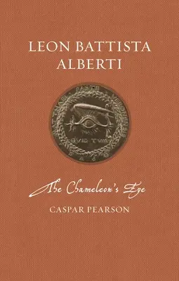 Leon Battista Alberti: Das Auge des Chamäleons - Leon Battista Alberti: The Chameleon's Eye